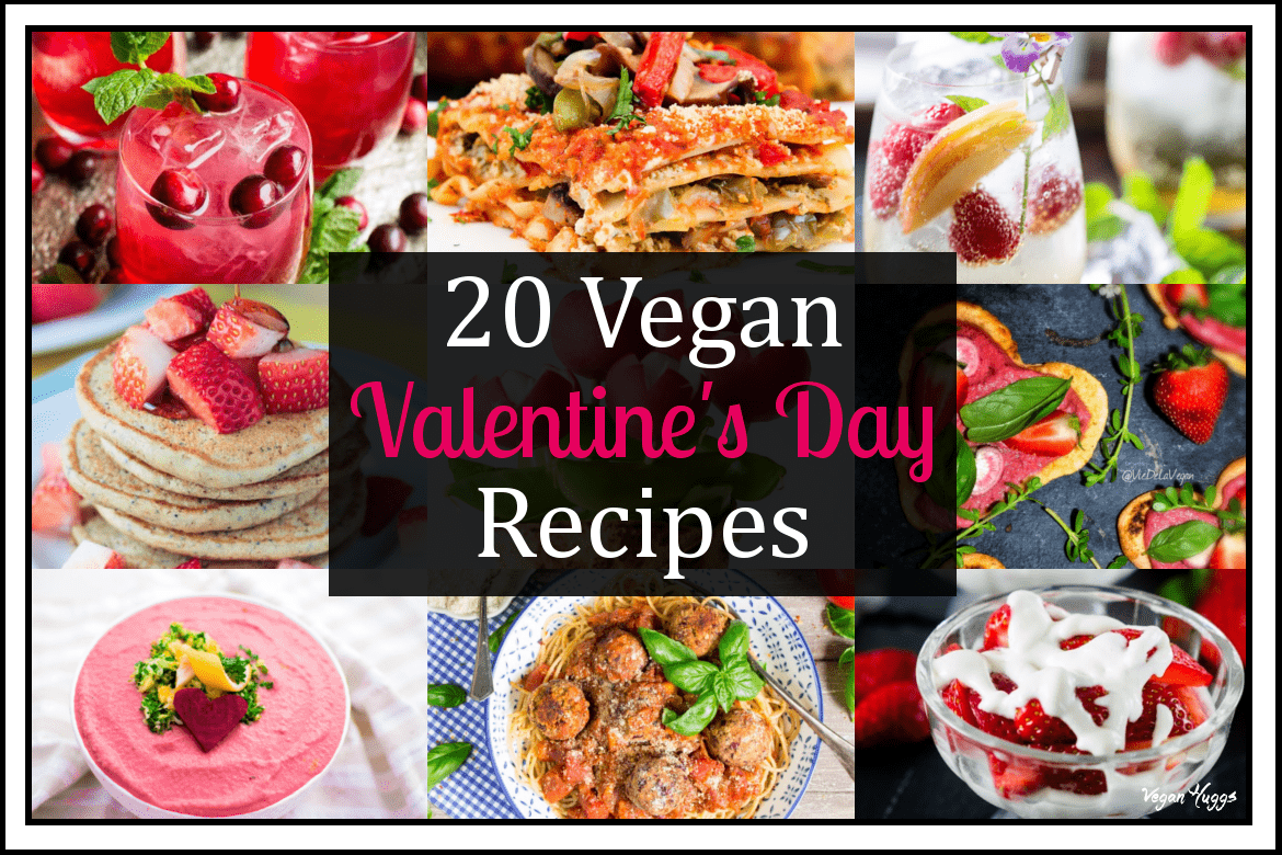 Deliciously Sexy Vegan Valentine's Day Recipes - Part 2 - Vegan Huggs